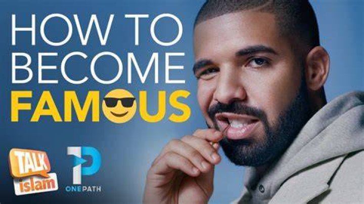 How can become famous?